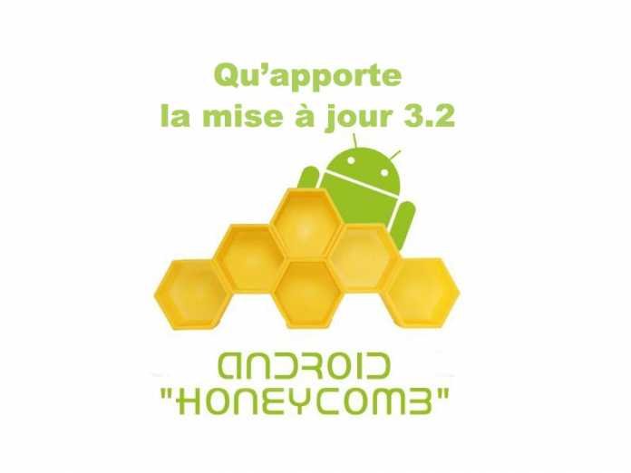 Android 3.2 Honeycomb : quoi de neuf du coté de Google ?  