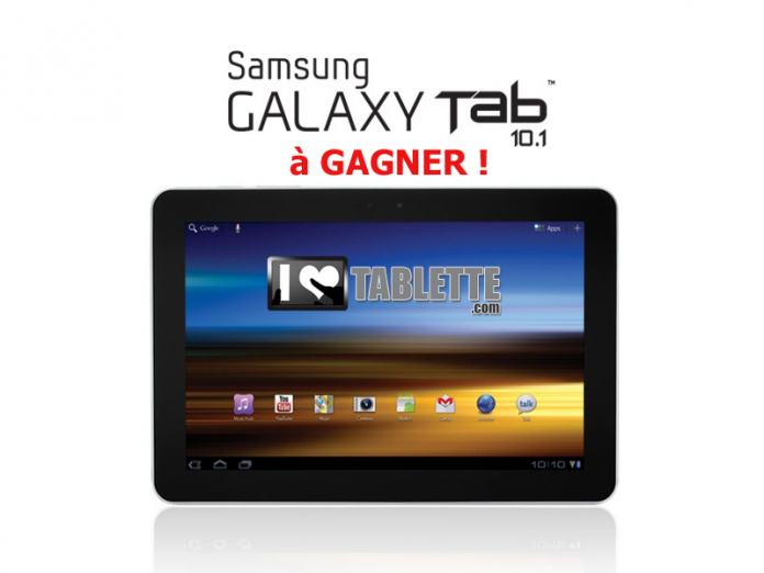 Concours : gagnez la tablette Samsung Galaxy Tab 10.1 d'une valeur de 489€  